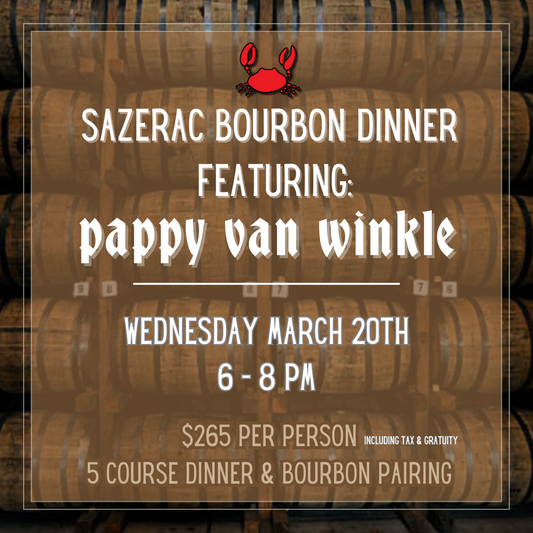 Sazerac Bourbon Dinner featuring Pappy Van Winkle